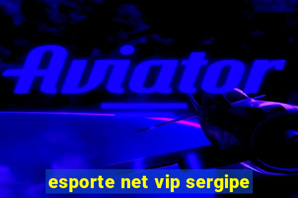 esporte net vip sergipe