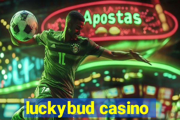 luckybud casino