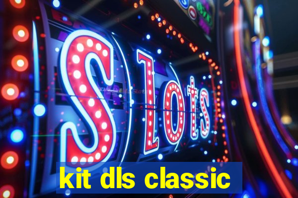 kit dls classic