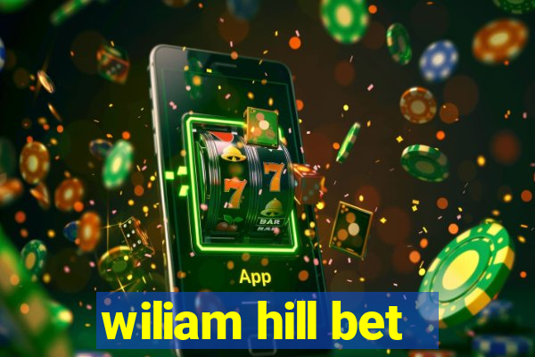 wiliam hill bet