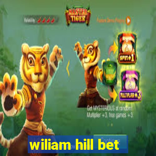 wiliam hill bet