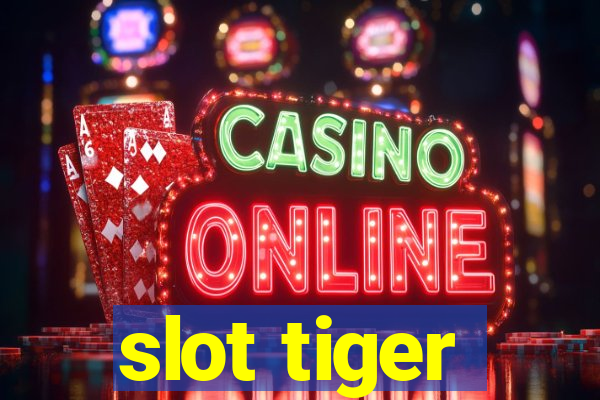 slot tiger