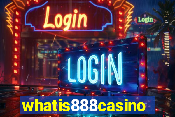 whatis888casino