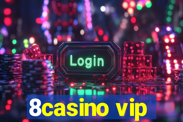 8casino vip