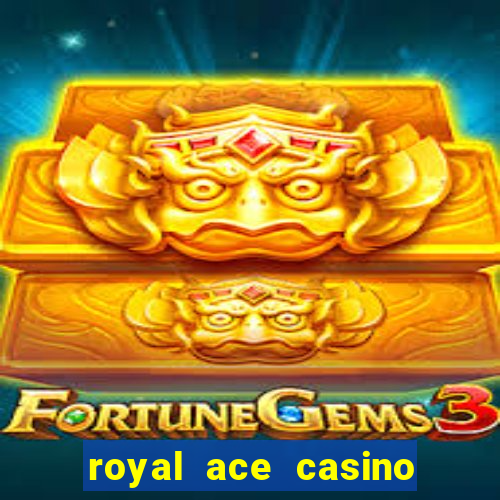 royal ace casino no deposit bonus