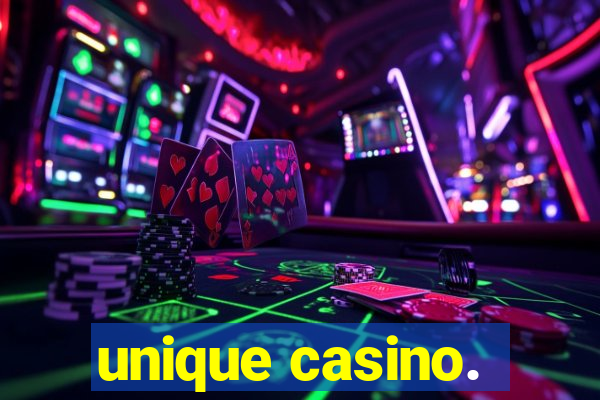 unique casino.