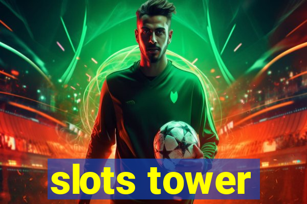 slots tower