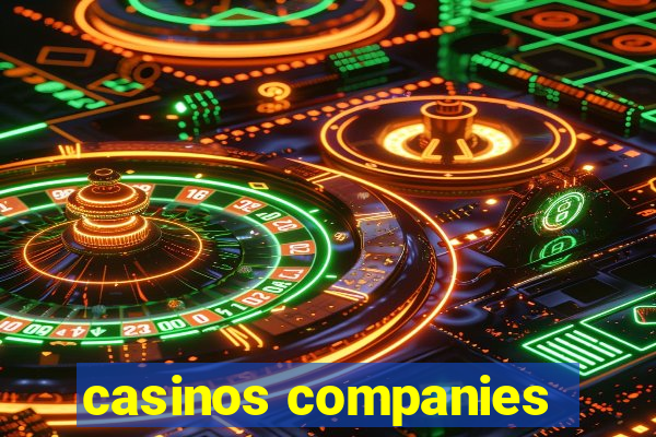 casinos companies