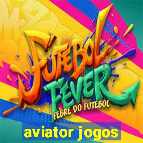 aviator jogos