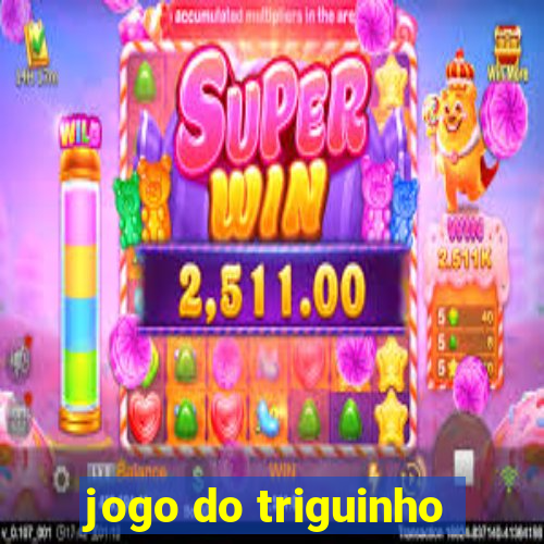 jogo do triguinho