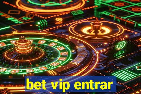 bet vip entrar