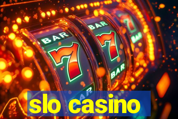 slo casino