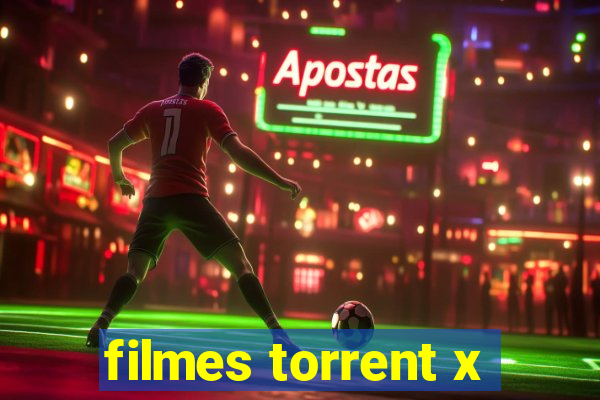 filmes torrent x