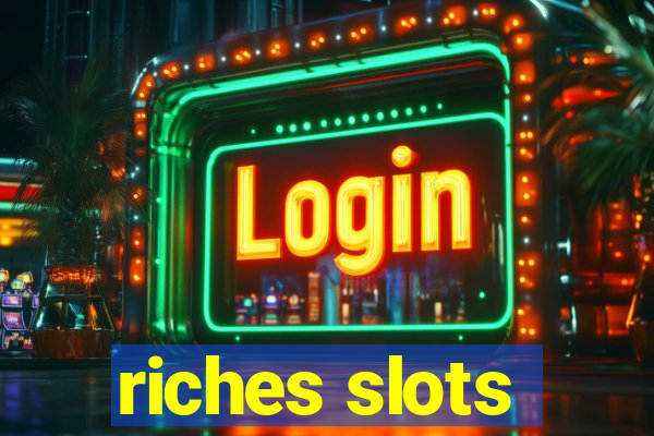 riches slots