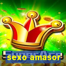 sexo amasor