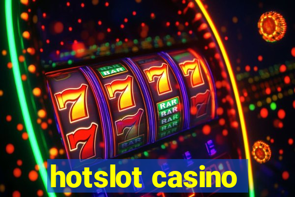 hotslot casino