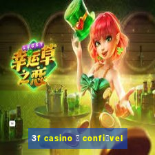 3f casino 茅 confi谩vel