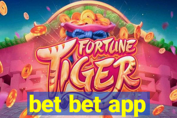 bet bet app