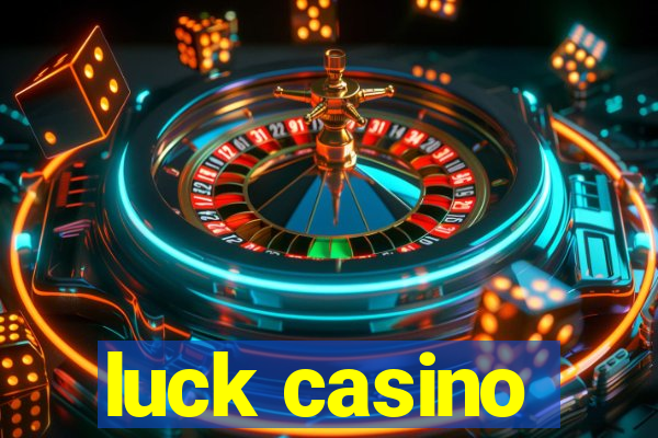 luck casino