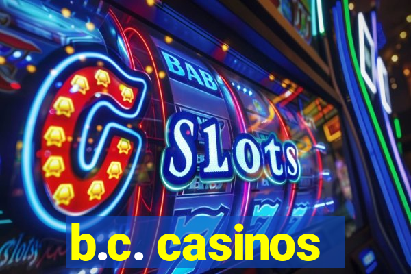 b.c. casinos