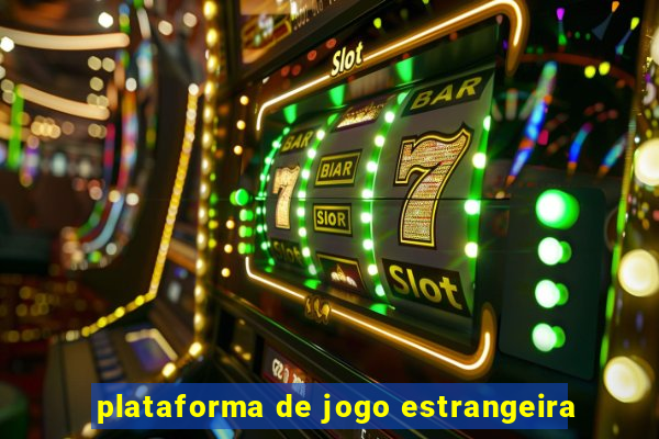 plataforma de jogo estrangeira