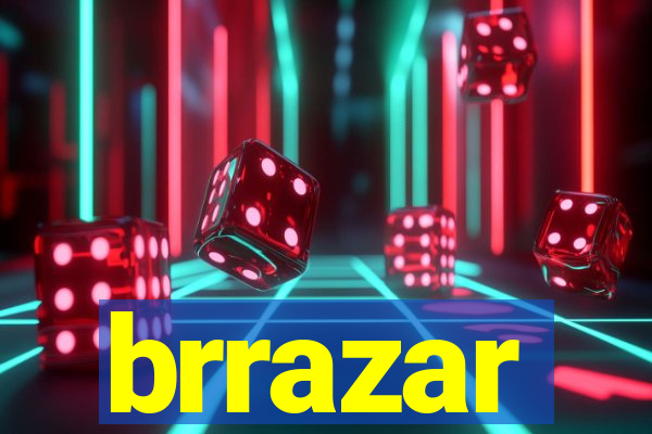 brrazar