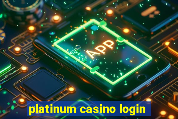 platinum casino login