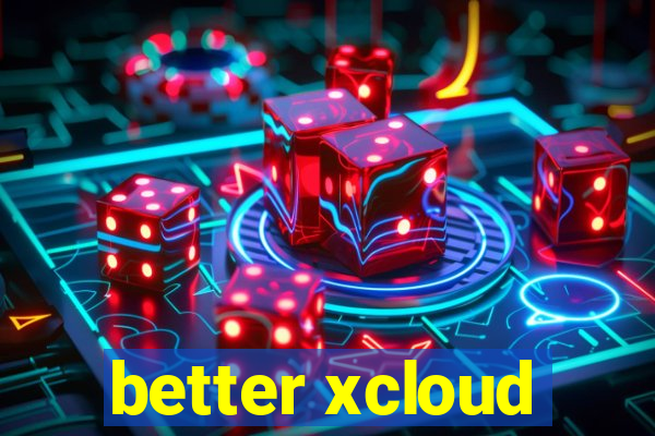 better xcloud