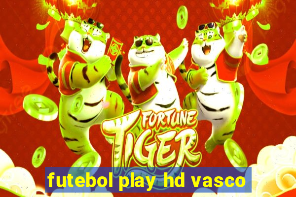 futebol play hd vasco