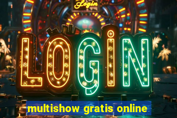 multishow gratis online