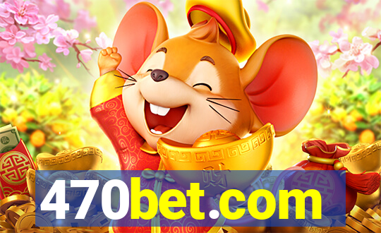 470bet.com