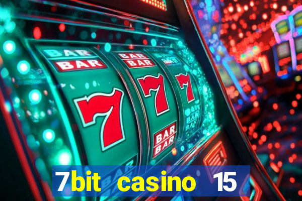 7bit casino 15 free spins