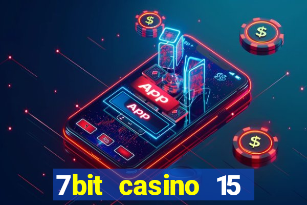 7bit casino 15 free spins