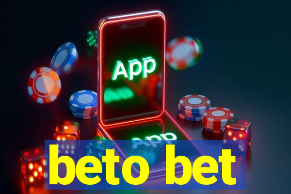 beto bet