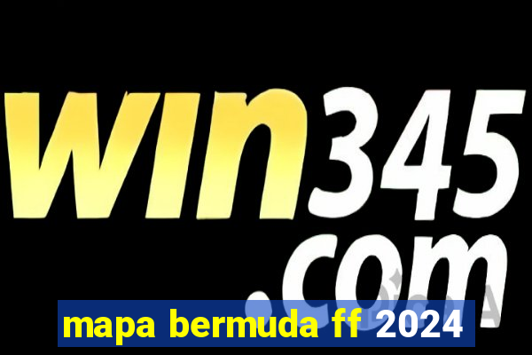 mapa bermuda ff 2024