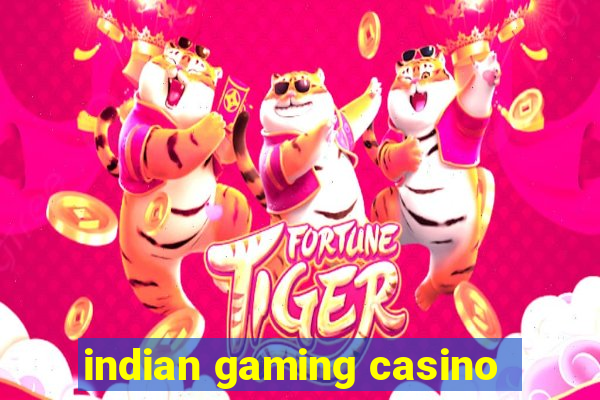 indian gaming casino