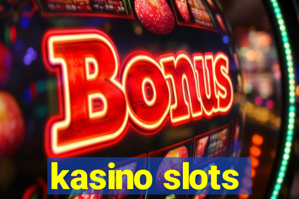 kasino slots