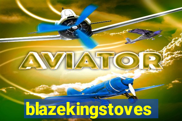 blazekingstoves