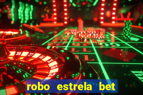 robo estrela bet aviator gratis