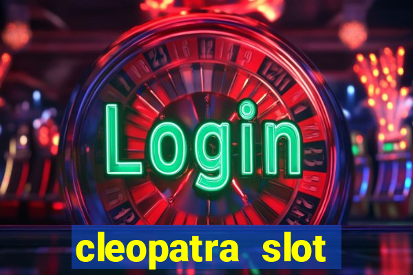 cleopatra slot machine bonus