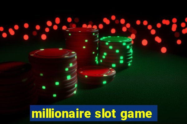 millionaire slot game