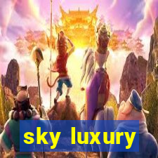 sky luxury