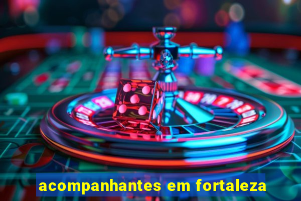 acompanhantes em fortaleza