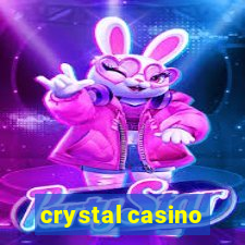 crystal casino