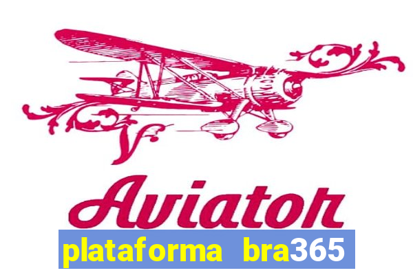 plataforma bra365 茅 confi谩vel