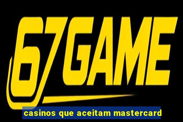 casinos que aceitam mastercard