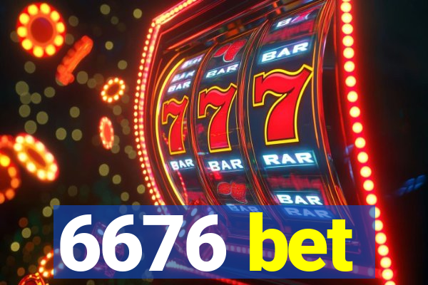 6676 bet