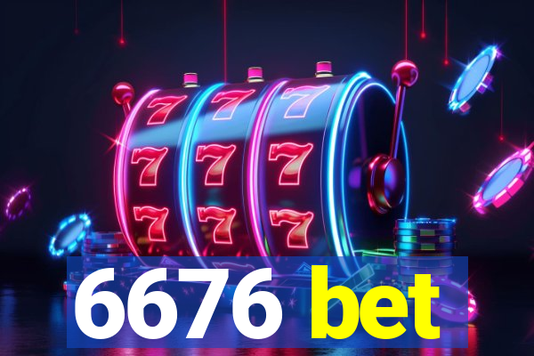 6676 bet