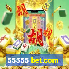 55555 bet.com