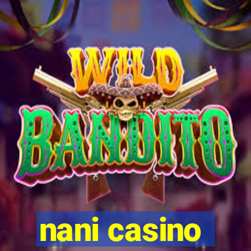 nani casino